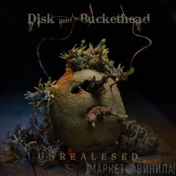 And DJ Disk  Buckethead  - Unrealesed