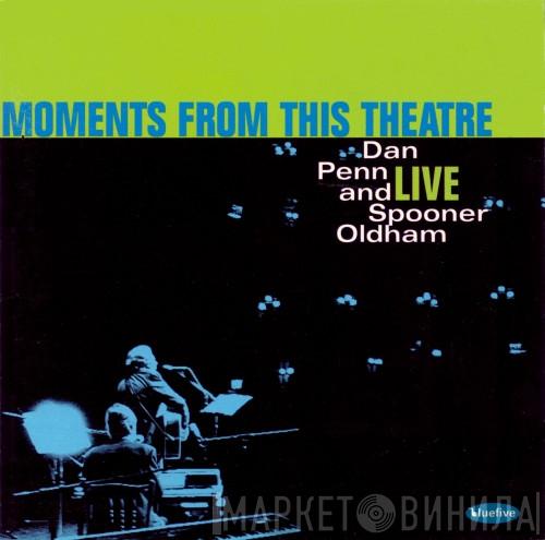 And Dan Penn  Spooner Oldham  - Moments From This Theatre