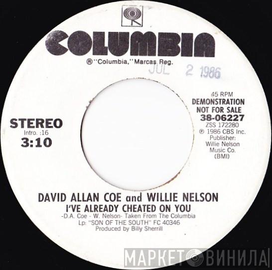 And David Allan Coe  Willie Nelson  - I've Already Cheated On You