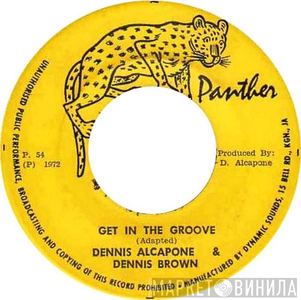 And Dennis Alcapone / Dennis Brown  The Dynamites  - Get In The Groove