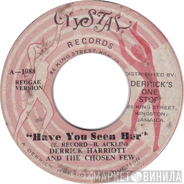 And Derrick Harriott  The Chosen Few  - Have You Seen Her
