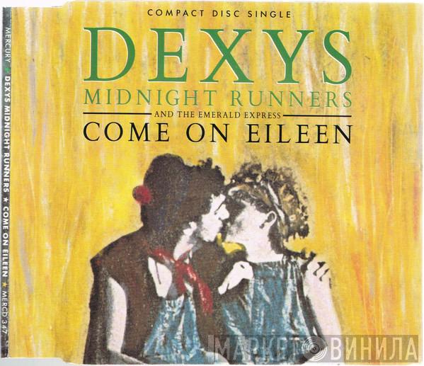 And Dexys Midnight Runners  The Emerald Express  - Come On Eileen