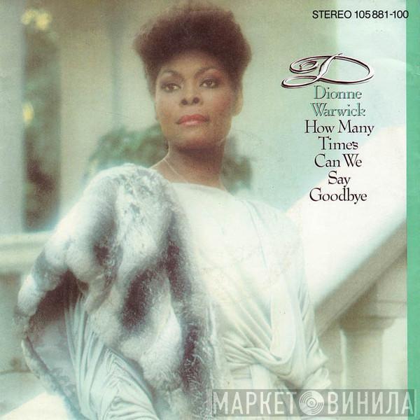 And Dionne Warwick  Luther Vandross  - How Many Times Can We Say Goodbye