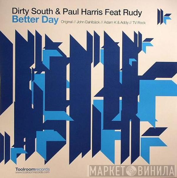 And Dirty South  Feat Paul Harris  Rudy Sandapa  - Better Day