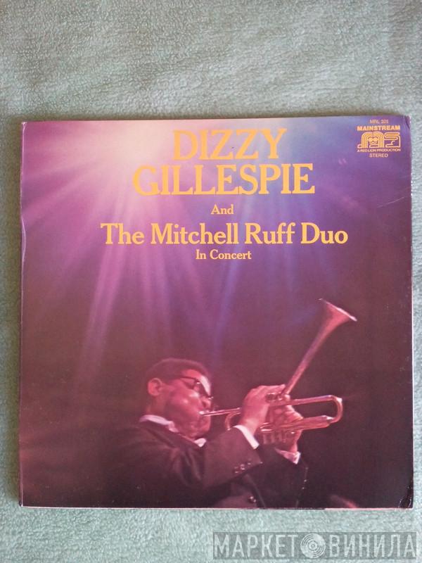 And Dizzy Gillespie  The Mitchell-Ruff Duo  - In Concert