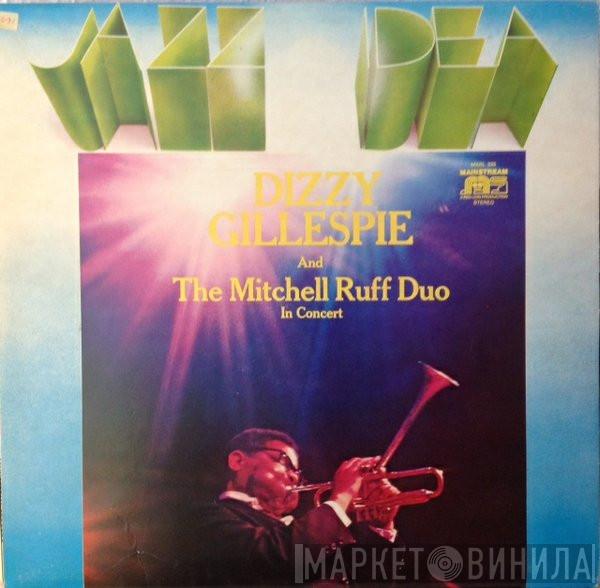 And Dizzy Gillespie  The Mitchell-Ruff Duo  - In Concert