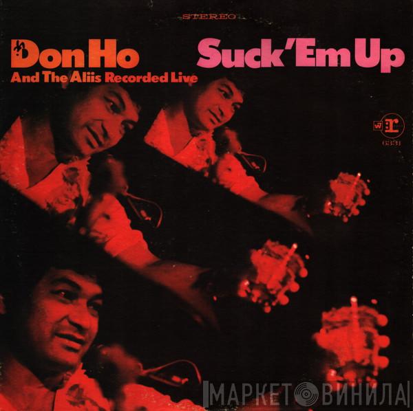 And Don Ho  The Aliis  - Suck 'Em Up
