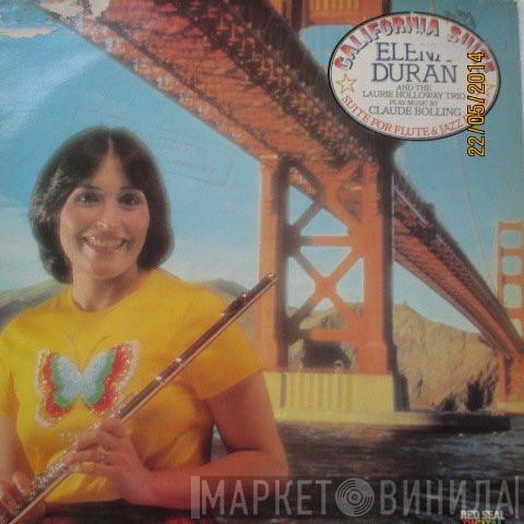 And Elena Duran  The Laurie Holloway Trio  - California Suite / Suite For Flute And Jazz Piano