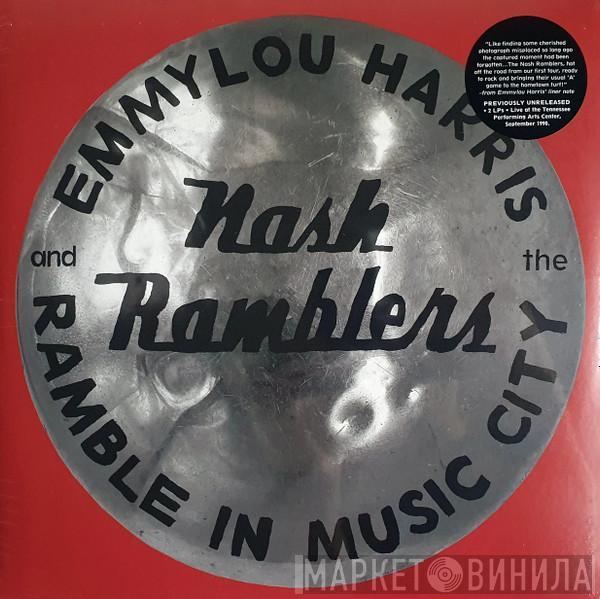 And Emmylou Harris  The Nash Ramblers  - Ramble In Music City: The Lost Concert