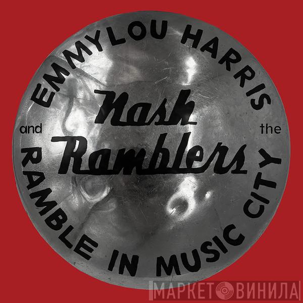 And Emmylou Harris  The Nash Ramblers  - Ramble In Music City: The Lost Concert