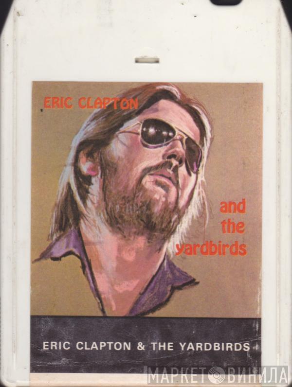 And Eric Clapton  The Yardbirds  - Eric Clapton And The Yardbirds