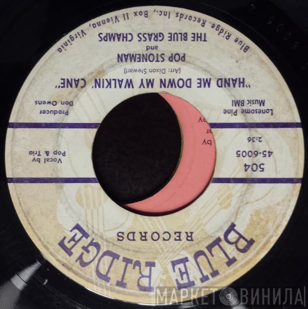 And Ernest Stoneman , The Blue Grass Champs  The Blue Grass Champs  - Hand Me Down My Walkin' Cane / Jubilee March