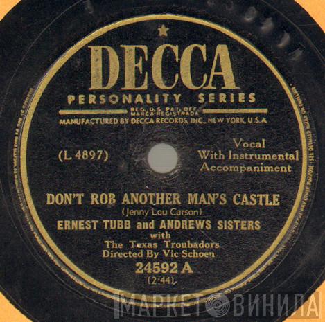 And Ernest Tubb With The Andrews Sisters / The Texas Troubadours And The Andrews Sisters With Ernest Tubb  The Texas Troubadours  - Don't Rob Another Man's Castle / I'm Biting My Fingernails And Thinking Of You
