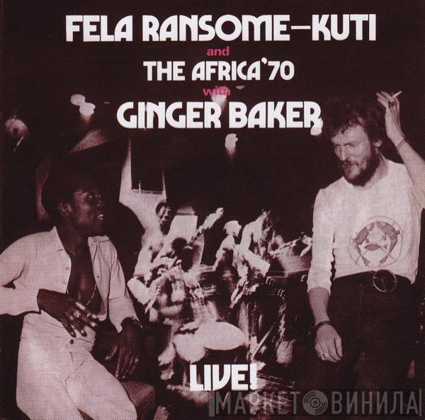 And Fela Kuti With Africa 70  Ginger Baker  - Live!