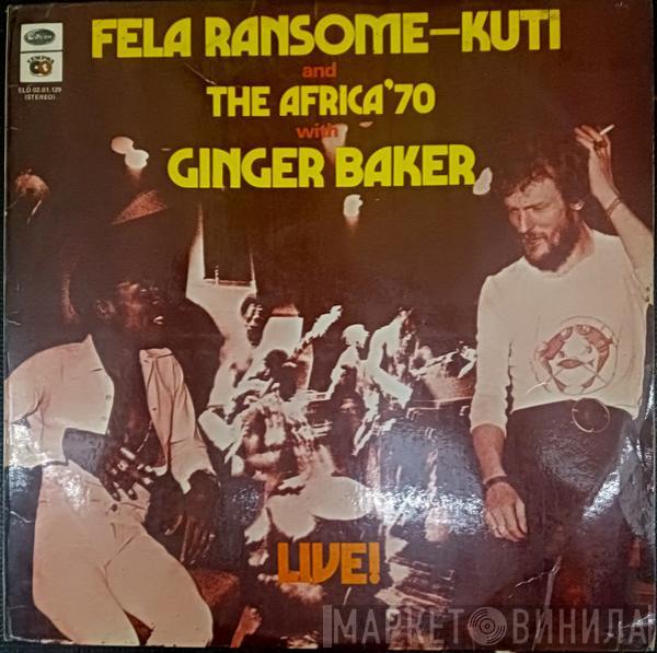 And Fela Kuti With Africa 70  Ginger Baker  - Live!