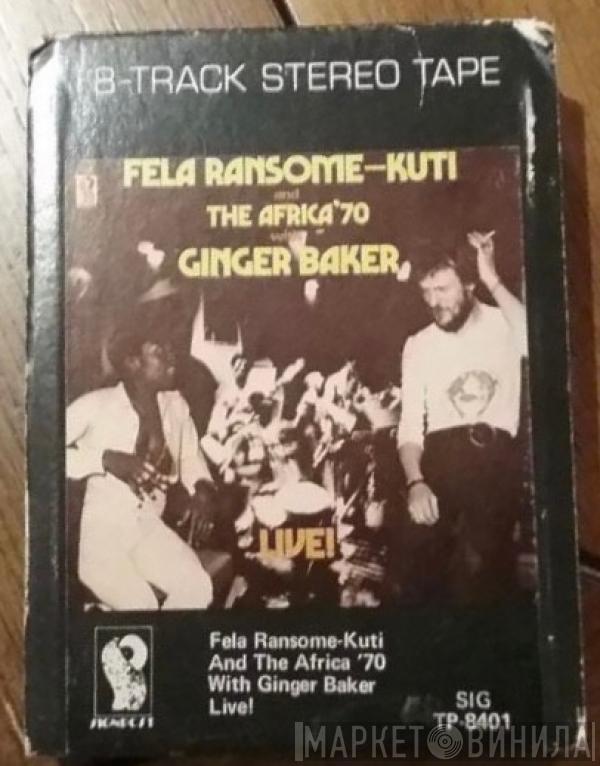 And Fela Kuti With Africa 70  Ginger Baker  - Live!