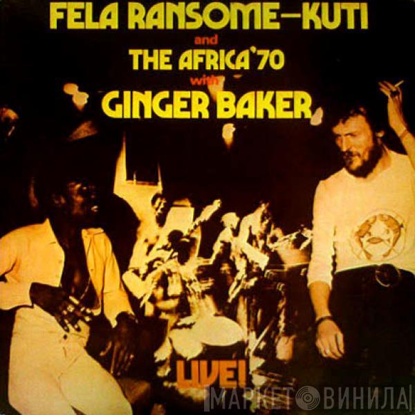 And Fela Kuti With Africa 70  Ginger Baker  - Live!