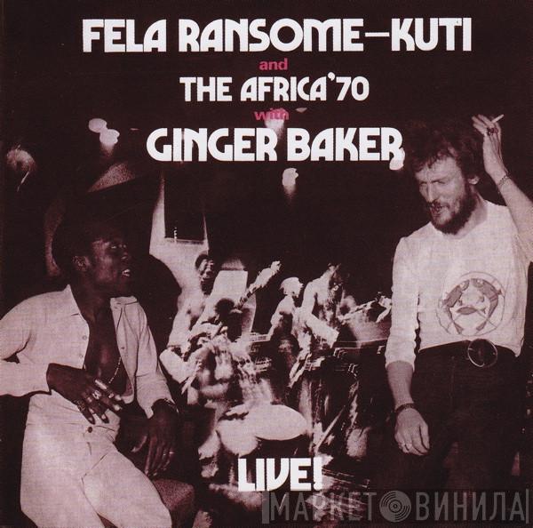 And Fela Kuti With Africa 70  Ginger Baker  - Live!