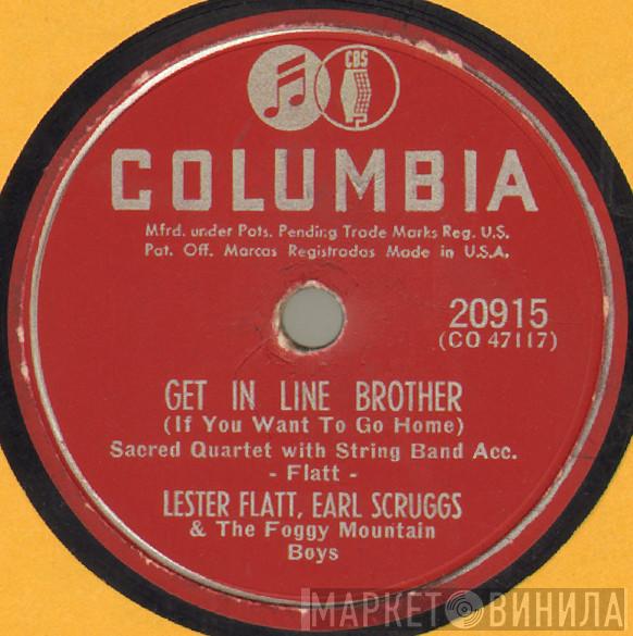 And Flatt & Scruggs  The Foggy Mountain Boys  - Get In Line Brother (If You Want To Go Home) / Brother, I'm Getting Ready To Go