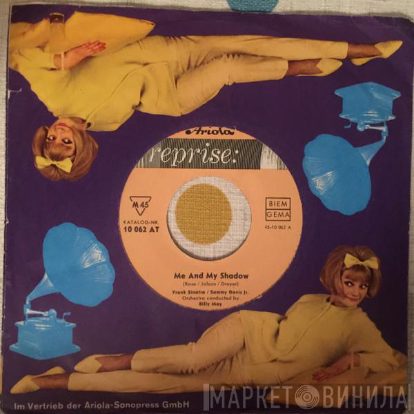 And Frank Sinatra , Sammy Davis Jr.  Dean Martin  - Me And My Shadow