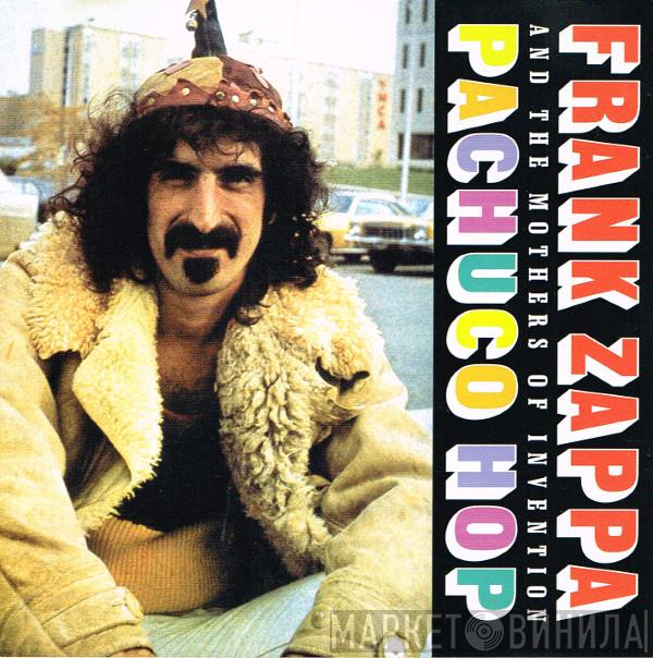 And Frank Zappa  The Mothers  - Pachuco Hop