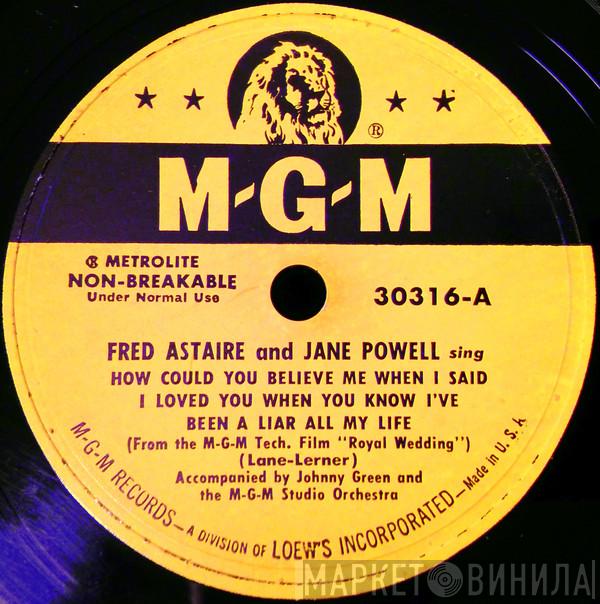 And Fred Astaire  Jane Powell  - How Could You Believe Me When I Said I Loved You When You Know I've Been A Liar All My Life / Too Late Now