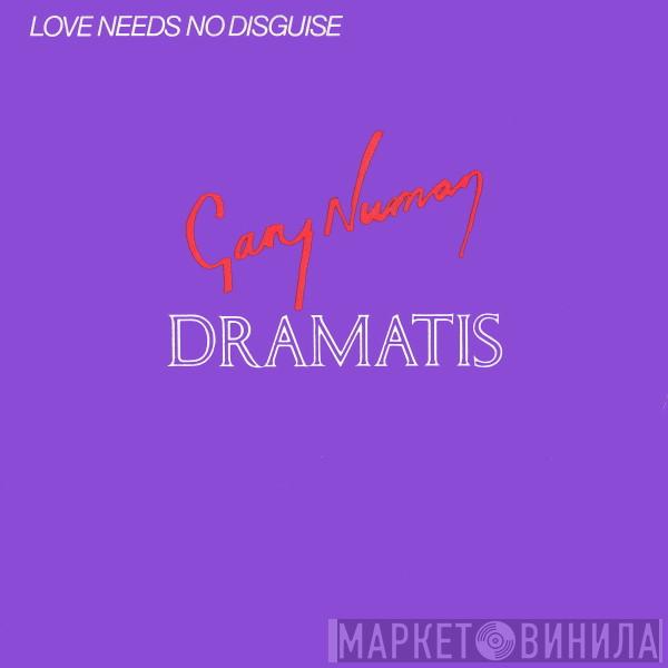 And Gary Numan  Dramatis  - Love Needs No Disguise