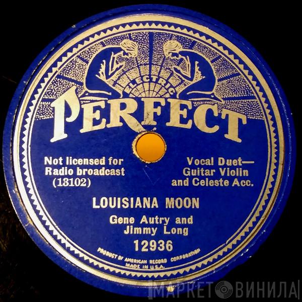 And Gene Autry / Jimmy Long  Gene Autry  - Louisiana Moon / There's An Empty Cot In The Bunkhouse Tonight