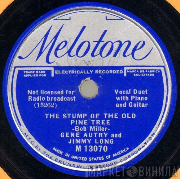 And Gene Autry  Jimmy Long  - The Stump Of The Old Pine Tree / Seven More Days