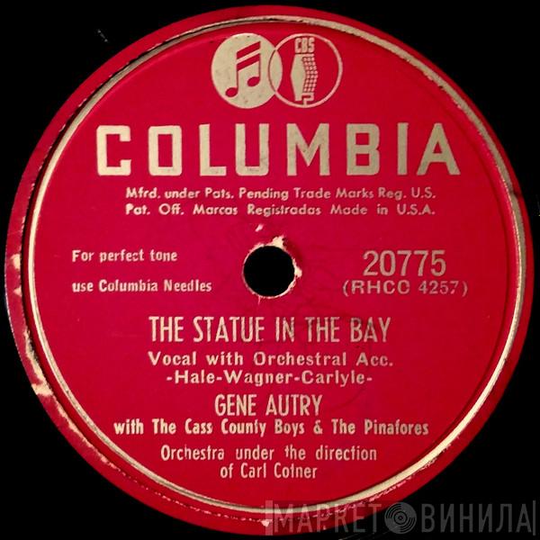 And Gene Autry & The Cass County Boys / The Pinafores  Gene Autry  - The Statue In The Bay / The Place Where I Worship