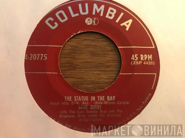 And Gene Autry & The Cass County Boys / The Pinafores  Gene Autry  - The Statue In The Bay / The Place Where I Worship