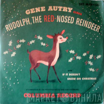 And Gene Autry  The Pinafores Vocal Trio And Orchestra  - Gene Autry Sings Rudolph, The Red-Nosed Reindeer And If It Doesn't Snow On Christmas