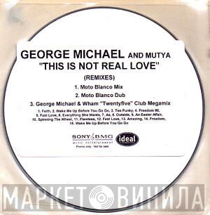 And George Michael  Mutya Buena  - This Is Not Real Love (Remixes)