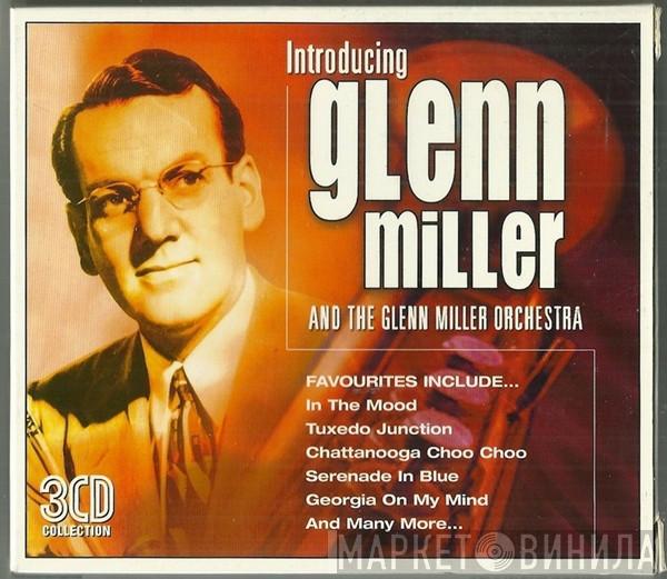 And Glenn Miller  Glenn Miller And His Orchestra  - Introducing Glenn Miller And The Glenn Miller Orchestra