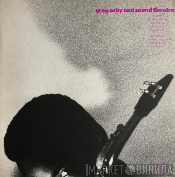 ·And Greg Osby  Sound Theatre   - Greg Osby And Sound Theatre