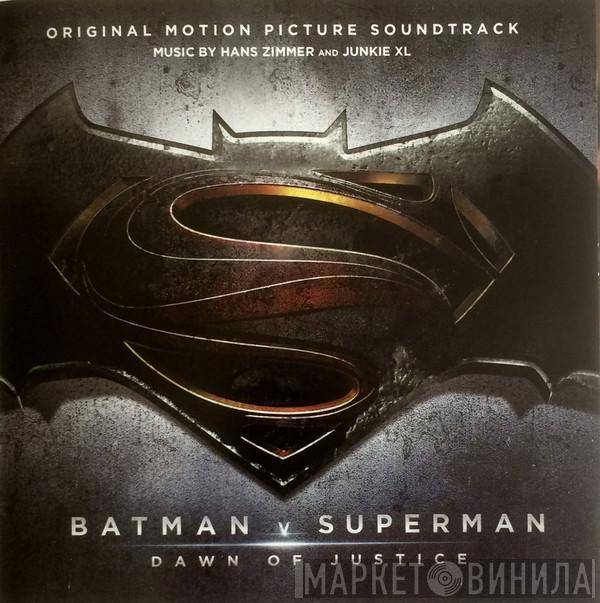 And Hans Zimmer  Junkie XL  - Batman v Superman: Dawn Of Justice (Original Motion Picture Soundtrack)