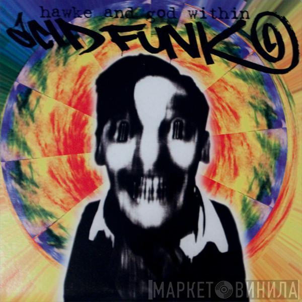 And Hawke  God Within  - Acid Funk