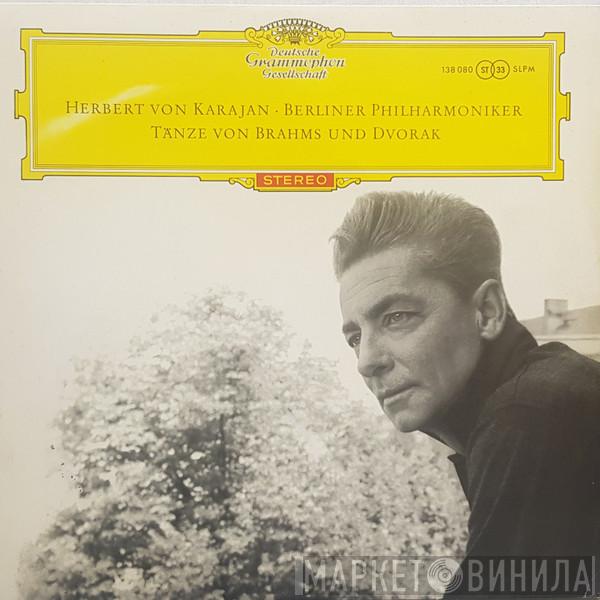 And Herbert von Karajan , Berliner Philharmoniker / Johannes Brahms  Antonín Dvořák  - Dances By Brahms And Dvořák