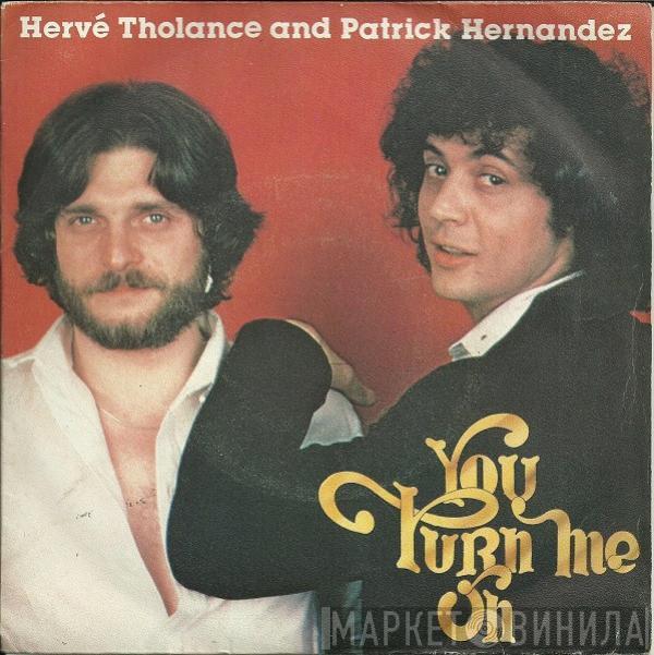 And Hervé Tholance  Patrick Hernandez  - You Turn Me On