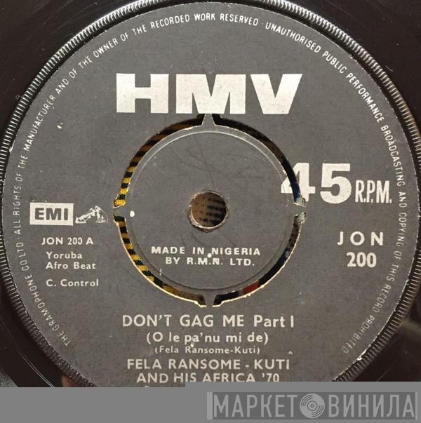And His Fela Kuti  Africa 70  - Don't Gag Me (O Le Pa'Nu Mi De)