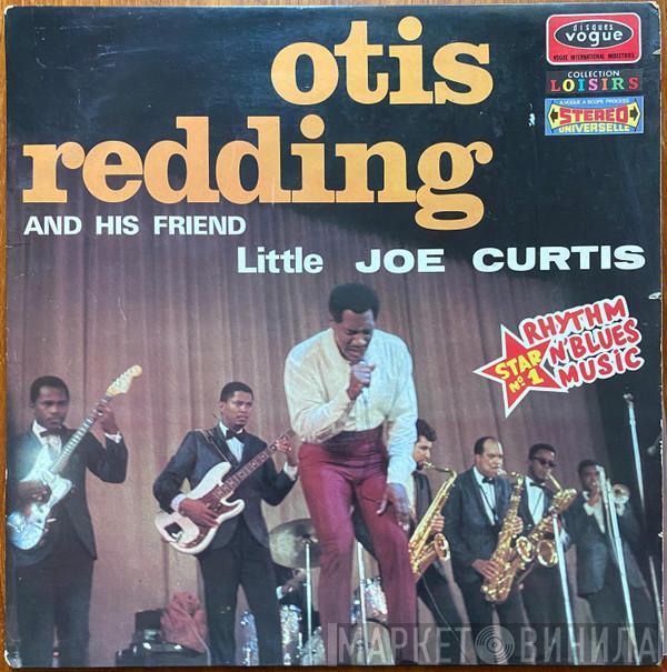 And His Friend Otis Redding  Little Joe Curtis  - Here Comes More Soul
