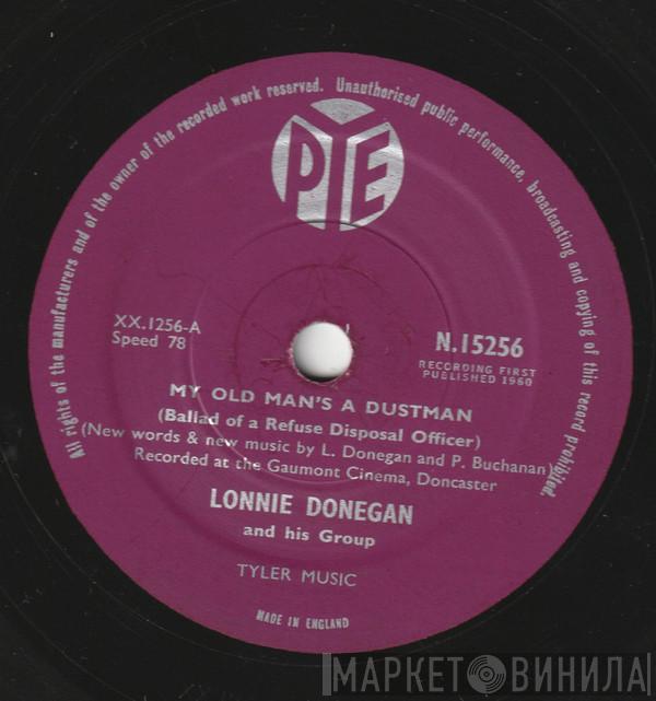 And His Lonnie Donegan  Lonnie Donegan's Skiffle Group  - My Old Man's A Dustman (Ballad Of A Refuse Disposal Officer) / The Golden Vanity