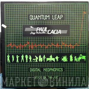 And His Paul Cacia Featuring Paul Cacia Band  Janine Cameo  - Quantum Leap Digital Neophonics State of the Art