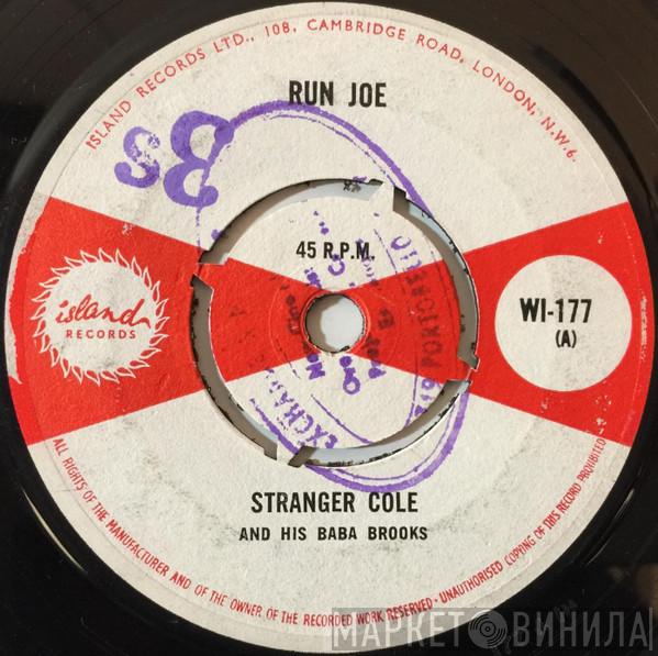 And His Stranger Cole / Baba Brooks  Stranger Cole  - Run Joe / Make Believe