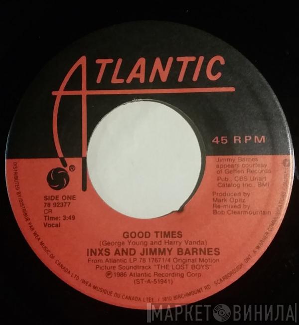 And INXS  Jimmy Barnes  - Good Times
