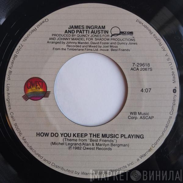 And James Ingram  Patti Austin  - How Do You Keep The Music Playing