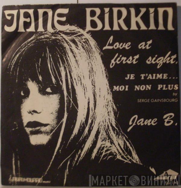 And Jane Birkin  Serge Gainsbourg  - Love At First Sight. Je T'aime... Moi Non Plus