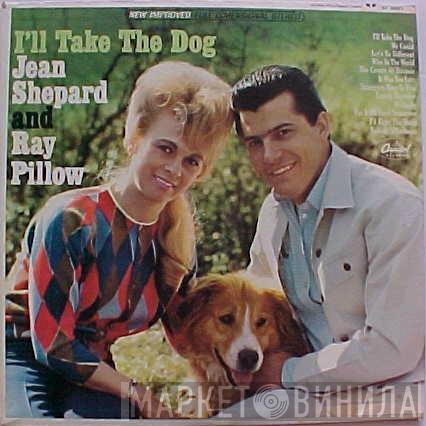 And Jean Shepard  Ray Pillow  - I'll Take The Dog