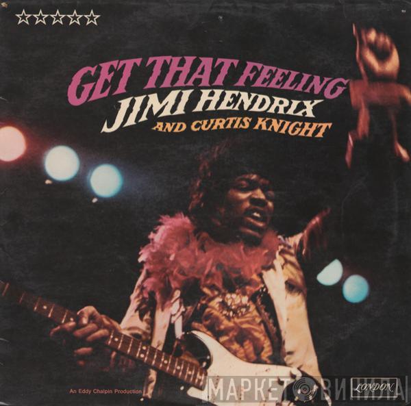 And Jimi Hendrix  Curtis Knight  - Get That Feeling