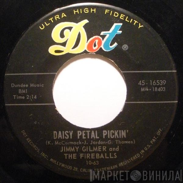 And Jimmy Gilmer  The Fireballs  - Daisy Petal Pickin' / When My Tears Have Dried